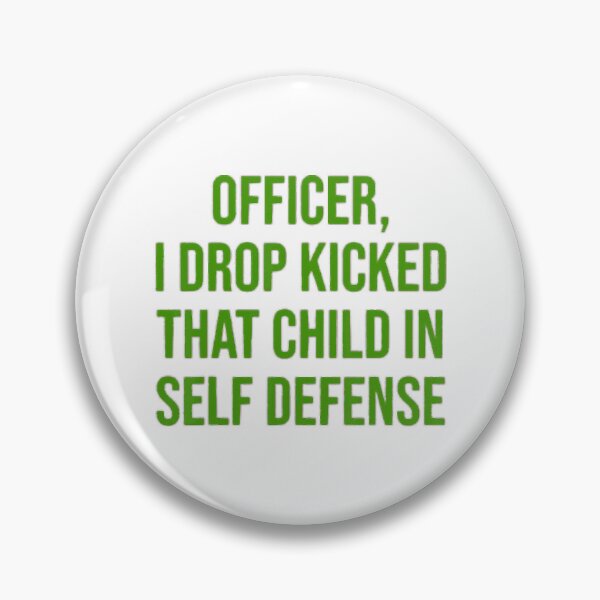 Item preview, officer i dropped that child in defense designed and sold by Alacenakartd.