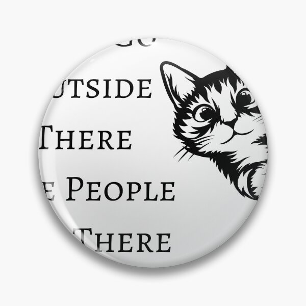 Item preview, Dont Go Outside There Are People Out There designed and sold by RachodShop.