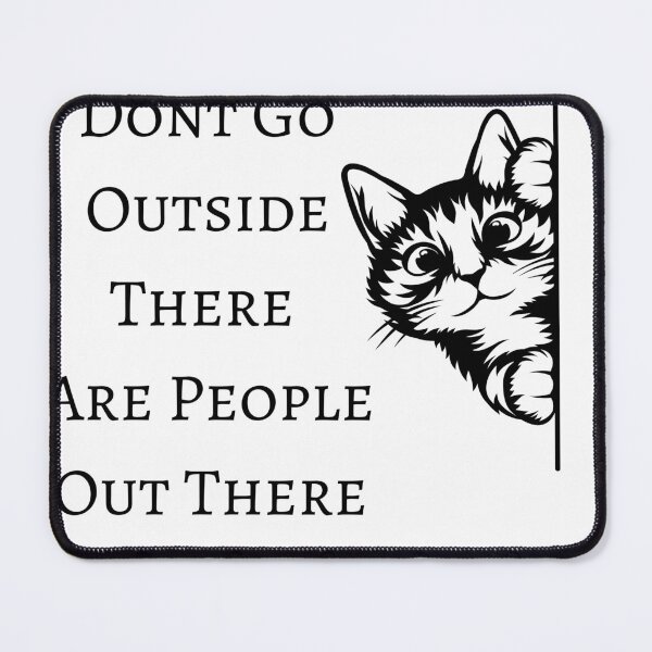 Item preview, Dont Go Outside There Are People Out There designed and sold by RachodShop.