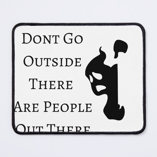 Item preview,  Dont Go Outside There Are People Out There designed and sold by RachodShop.