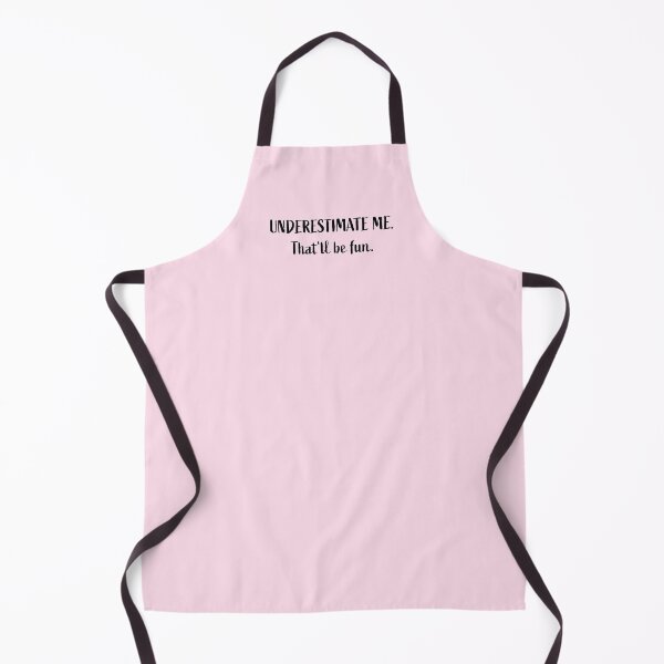 Item preview, Go Ahead Underestimate Me That'll Be Fun designed and sold by HoneyHue.
