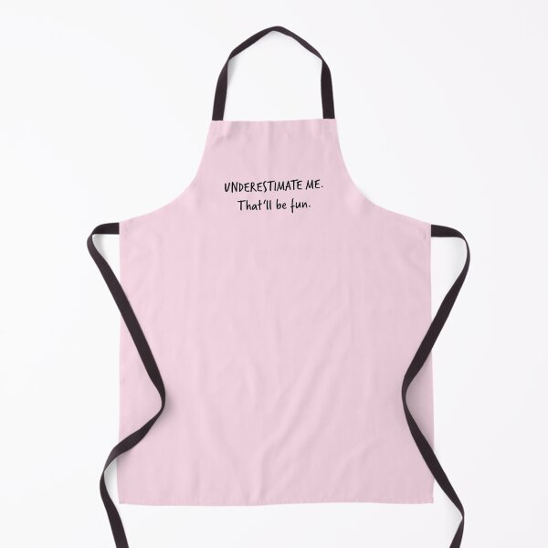Item preview, Go Ahead Underestimate Me That'll Be Fun designed and sold by HoneyHue.