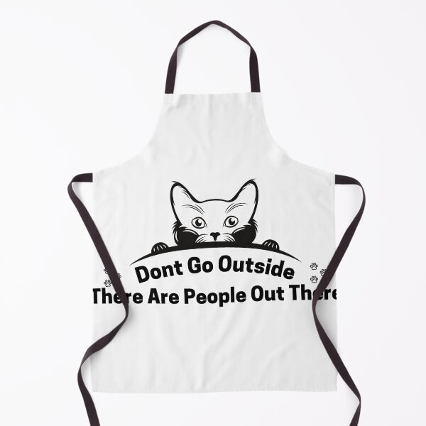Item preview, Don't Go Outside There Are People Out There designed and sold by DesignisMine.