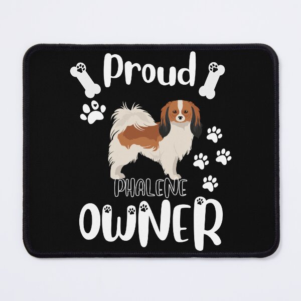 Item preview, Proud Phalene Owner designed and sold by TheDoggoStore.