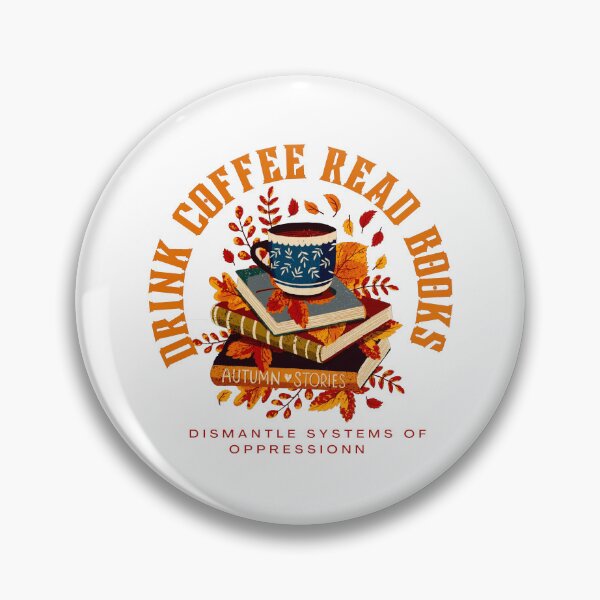 Item preview, drink coffee read books dismantle systems of oppression 2 designed and sold by Doha-Malik.
