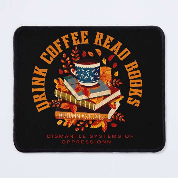 Item preview, drink coffee read books dismantle systems of oppression 2 designed and sold by Doha-Malik.
