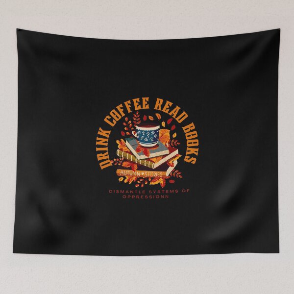 Item preview, drink coffee read books dismantle systems of oppression 2 designed and sold by Doha-Malik.