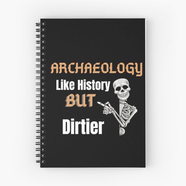 Item preview, Archaeology Like History But Dirtier designed and sold by letsgoh.