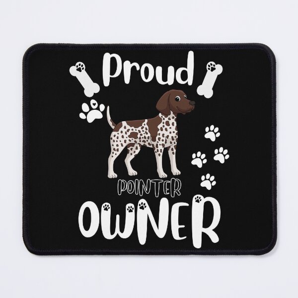 Item preview, Proud Pointer Owner designed and sold by TheDoggoStore.