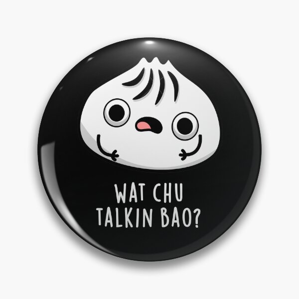 Item preview, What Chu Talkin Bao Funny Dimsum Puns (Dark BG) designed and sold by punnybone.