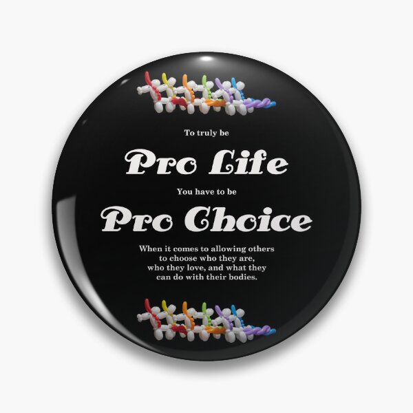 Item preview, Truly being Pro Life means Pro Choice designed and sold by Stretch Clendennen.