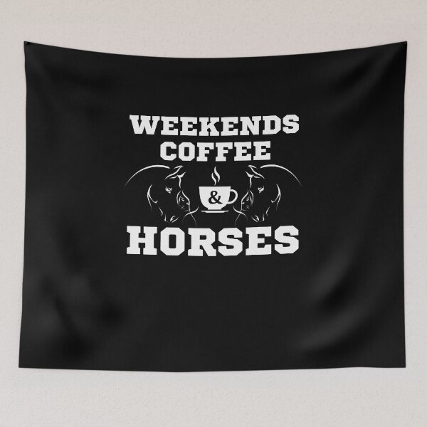 Item preview, Weekends Coffee Horses, Coffee And Horses designed and sold by YouHappyMyHappy.