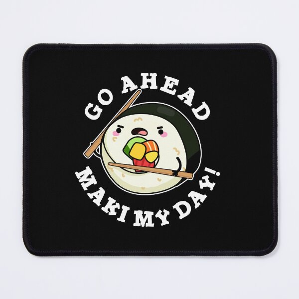 Item preview, Go Ahead Maki My Day Funny Sushi Puns (Dark BG) designed and sold by punnybone.