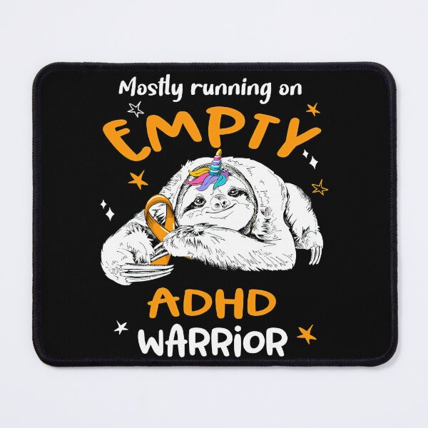 Item preview, ADHD Awareness Mostly running on Empty ADHD Warrior designed and sold by TerrellOneal.