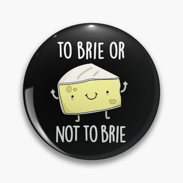 Item preview, To Brie Or Not To Brie Funny Cheese Puns (Dark BG) designed and sold by punnybone.