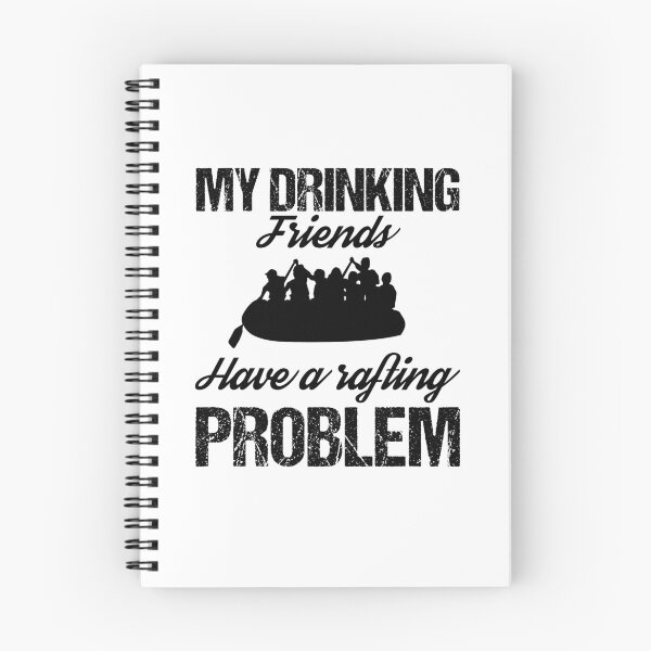 Item preview, Mis amigos bebiendo tienen un problema de rafting designed and sold by stuch75.
