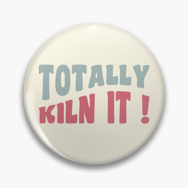 Item preview, Totally kiln it ! designed and sold by Eenig.