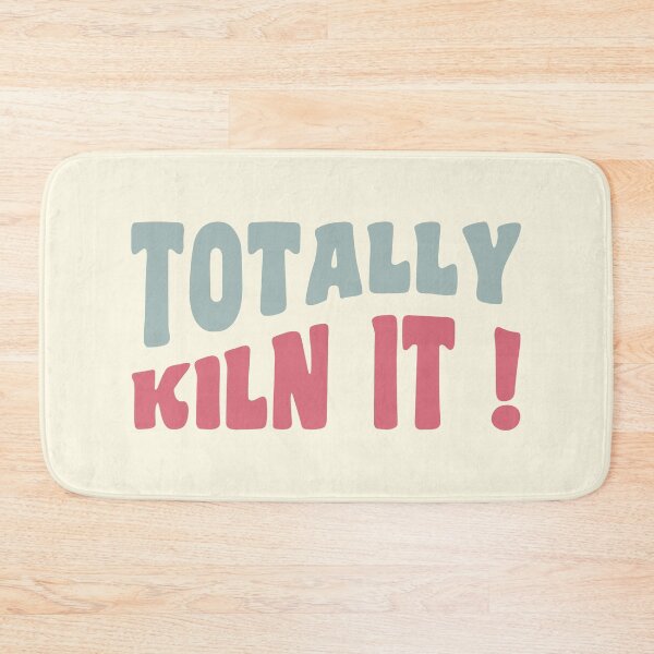 Item preview, Totally kiln it ! designed and sold by Eenig.