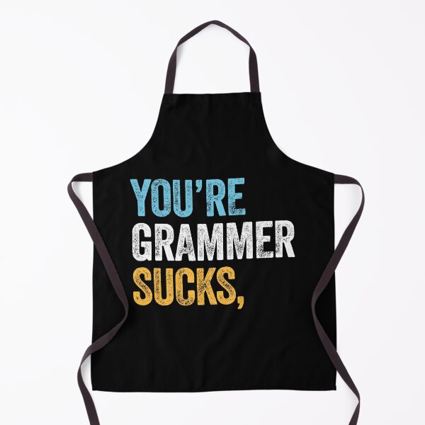 Item preview, YOU'RE GRAMMER SUCKS, (YOUR GRAMMAR SUCKS.) designed and sold by w1ckerman.