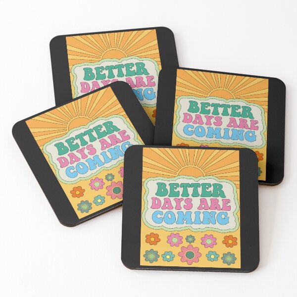Item preview, Better Days Are Coming designed and sold by bugnaspiryr.