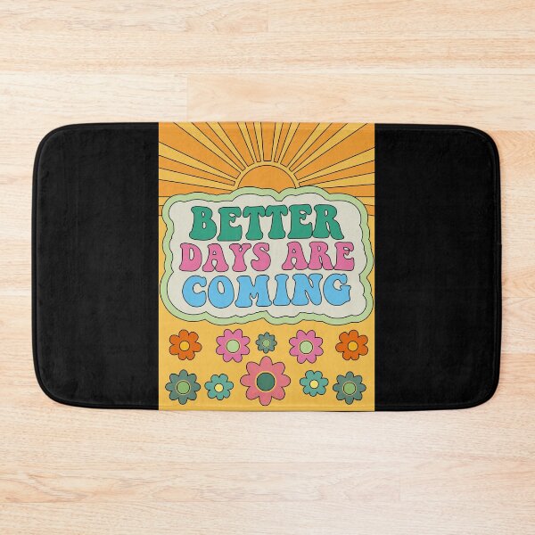 Item preview, Better Days Are Coming designed and sold by bugnaspiryr.