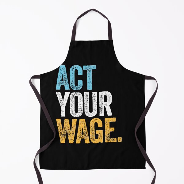 Item preview, ACT YOUR WAGE quiet quitting office corporate minimum wage designed and sold by w1ckerman.