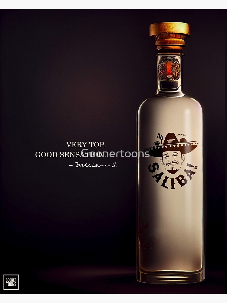 "Saliba Tequila Very Top. Good sensation." Poster for Sale by