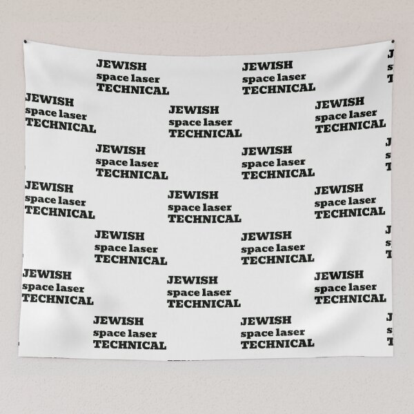 Item preview, jewish space laser technical   designed and sold by MrBlonsky.