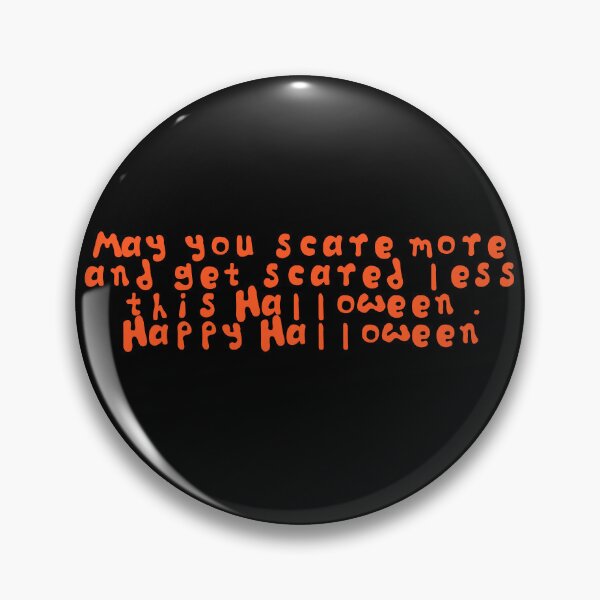 Item preview, May you scare more and get scared less this Halloween happy Halloween Halloween slang quotes  designed and sold by nickardi.