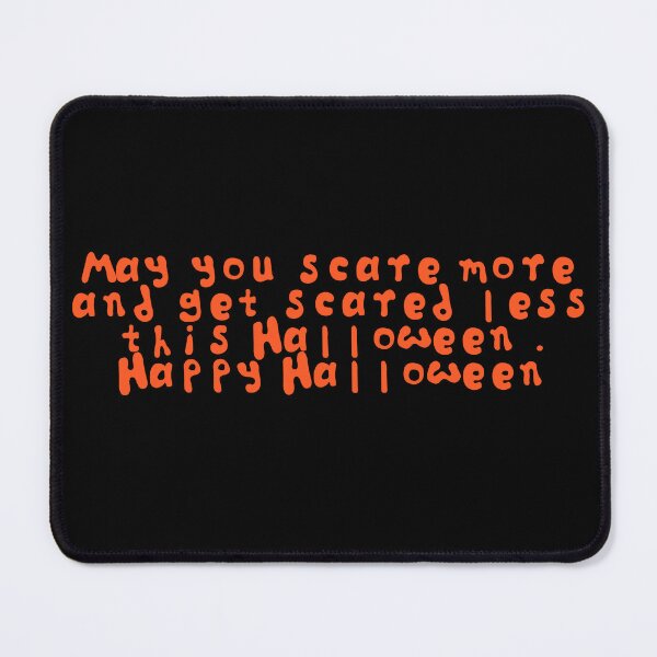 Item preview, May you scare more and get scared less this Halloween happy Halloween Halloween slang quotes  designed and sold by nickardi.