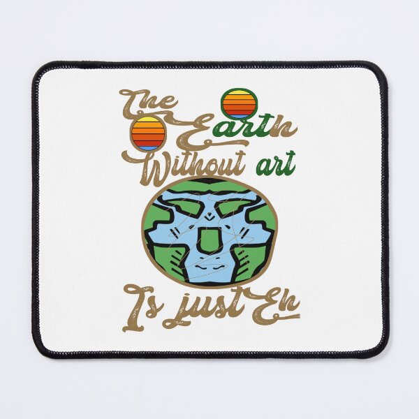 Item preview, The Earth without art is just EH, earth smiling,V222. designed and sold by Chakilogy.