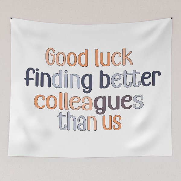 Item preview, good luck finding better colleagues than us designed and sold by retro10.