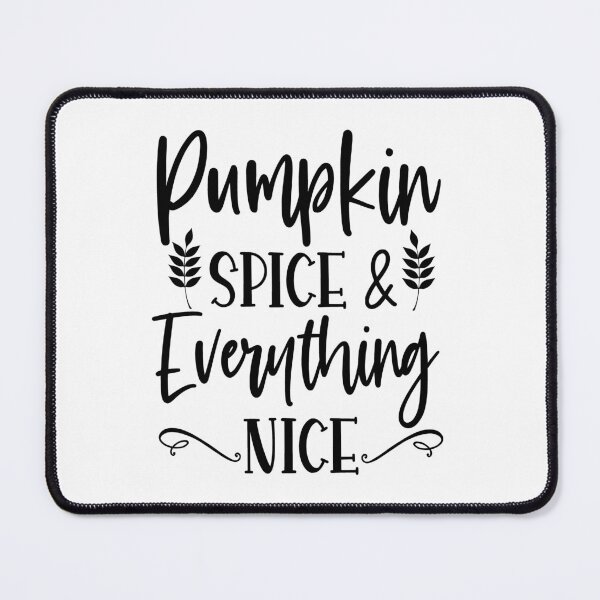 Item preview, Pumpkin Spice And Everything Nice. Fall Quote. Autumn Quote. Thanksgiving designed and sold by DesignHouse07.