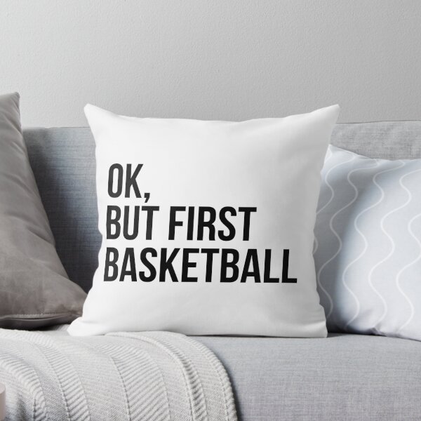 BUT FIRST BASKETBALL Throw Pillow