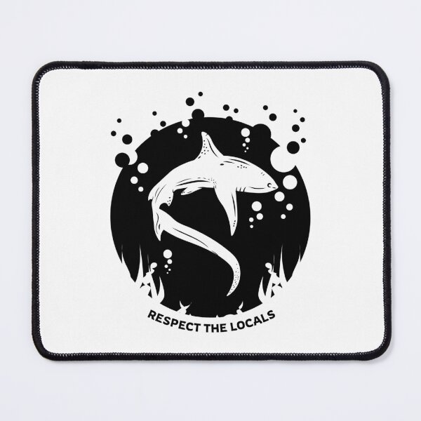 Item preview, Respect the locals | Shark Conservation Saying designed and sold by TMBTM.