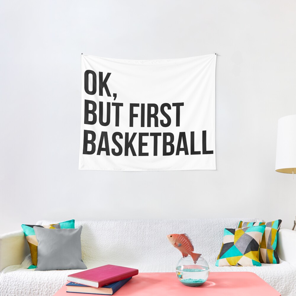 BUT FIRST BASKETBALL Tapestry
