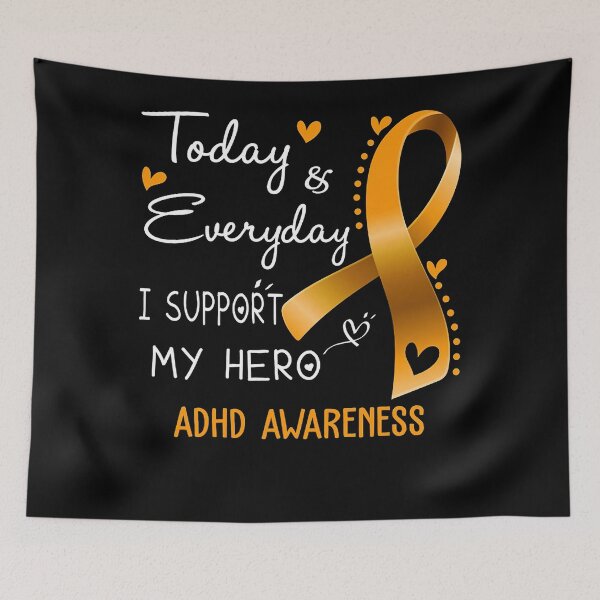 Item preview, ADHD Awareness Today and Everyday I Support My Hero ADHD Awareness Support ADHD Warrior Gifts designed and sold by TerrellOneal.