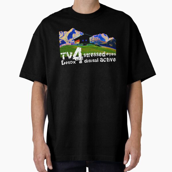 TV for stressed eyes. Detox for digital active. Oversized T-Shirt