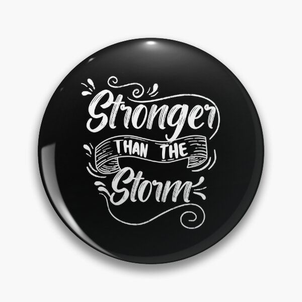 Item preview, Stronger Than The Storm, Motivational Saying designed and sold by orangeblue21.