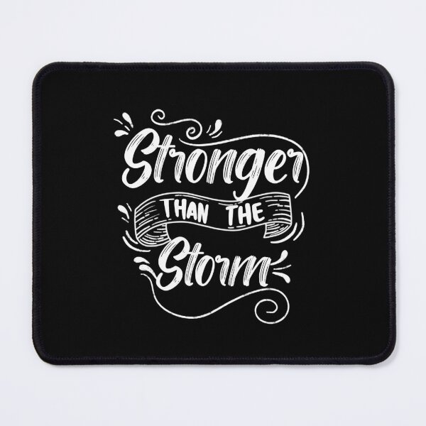 Item preview, Stronger Than The Storm, Motivational Saying designed and sold by orangeblue21.