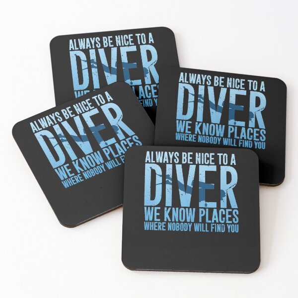 Item preview, Always be nice to a diver we know places where nobody will find you - Scuba diving designed and sold by DamarisJacobi.