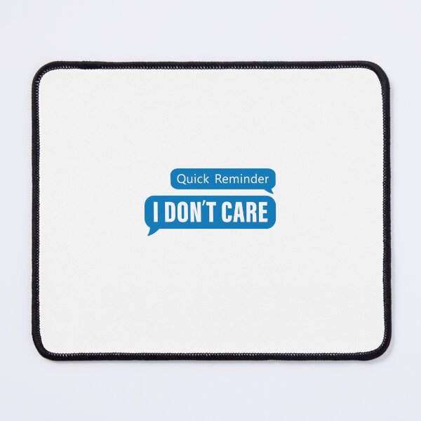 Item preview, Quick Reminder, I Don't Care Blue Message. Depression, Life, Anxious, Introverted, Quotes designed and sold by Salmaniix.