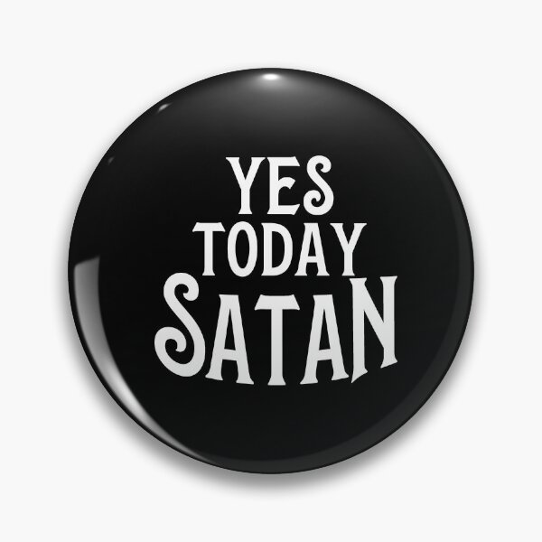 Item preview, Yes Today Satan designed and sold by MoonRitualCo.
