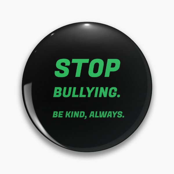 Item preview, Stop bullying. Be Kind, always. Anti Bullying Awareness designed and sold by Inspirationmotivation.