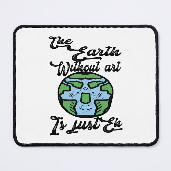 Item preview, The Earth without art is just EH, earth smiling,V9876. designed and sold by Chakilogy.