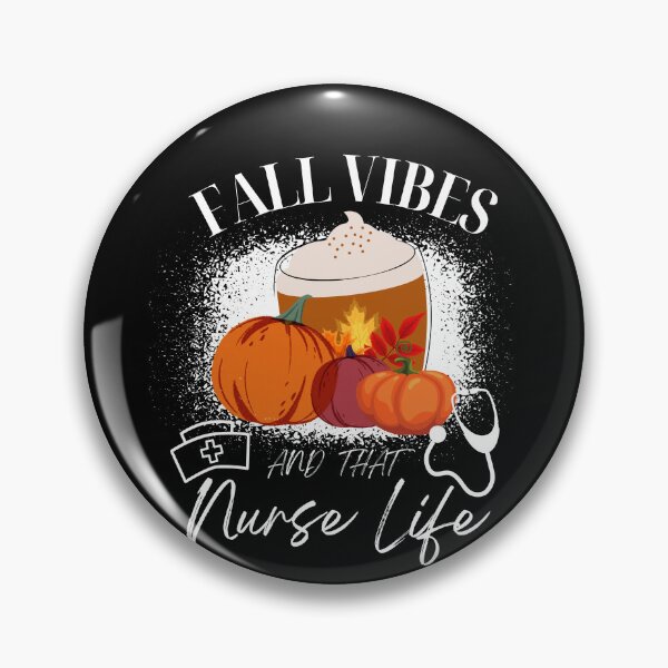 Item preview, Fall Vibes And That Nurse Life designed and sold by Sasikharn.