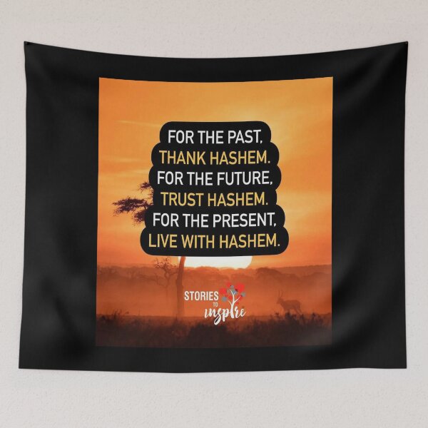 Item preview, For the past thank Hashem, for the future trust Hashem, for the present live with Hashem designed and sold by Stories To Inspire - Motivational Jewish Quotes.