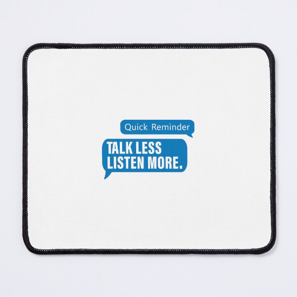 Item preview, Quick Reminder, Talk less Listen More Blue Message. Love, Positivity, Life, Inspired, Extroverted, Quotes designed and sold by Salmaniix.