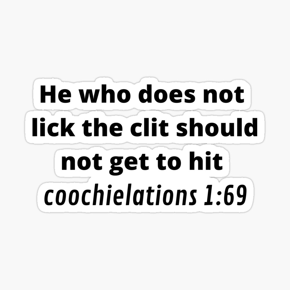 He Who Does Not Lick the Clit Should Not Get to Hit - Coochielations 1:69 