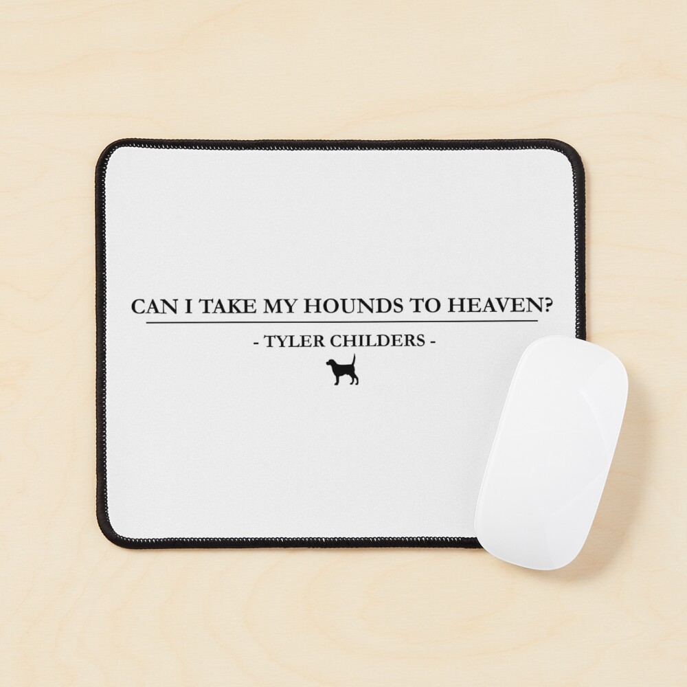 Tyler Childers - Can I Take My Hounds To Heaven? Sticker